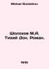 Sholokhov M.A. Quiet Don. Roman. In Russian /Sholokhov M.A. Tikhiy Don. Roman.. Mikhail Sholokhov