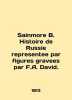 Sainsbury B. Histoire de Russie representative par figures gravees par F.A. Davi. 