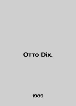 Otto Dix. In Russian /Otto Dix.. undefined