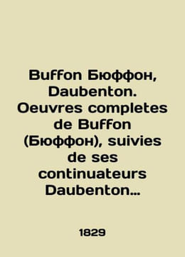 Buffon Buffon Daubenton. Oeuvres completes de Buffon suivies de ses continuate. undefined