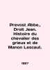 Prevost Abbe.  Droit Jean. Histoire du chevalier des grieux et de Manon Lescaut. In French (ask us if in doubt)./Prevost. 