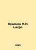 P.N. Largo Krasnov. In Russian (ask us if in doubt)/Krasnov P.N. Largo.. Krasnov  Petr Nikolaevich