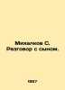 Mikhalkov S. A conversation with his son. In Russian (ask us if in doubt)/Mikhal. Sergey Mikhalkov