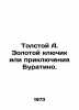 Tolstoy A. The Golden Key or the Adventures of Buratino. In Russian /Tolstoy A.. Alexey Tolstoy