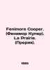 Fenimore Cooper. La Prairie. In Russian (ask us if in doubt)./Fenimore Cooper. (Fenimor Kuper). La Prairie. (Preriya).. 