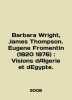 Barbara Wright  James Thompson. Eugene Fromentin (1820 1876): Visions dAlgerie et dEgypt. In English (ask us if in doubt. 