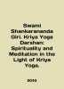 Swami Shankarananda Giri. Kriya Yoga Darshan: Spirituality and Meditation in the. 