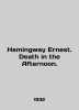 Hemingway Ernest. Death in the Afternoon. In English (ask us if in doubt)./Hemingway Ernest. Death in the Afternoon.. 