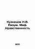 Kuznetsov N.V. Reason. Myth. Morality In Russian /Kuznetsov N.V. Razum. Mif. Nr. Kuznetsov, Nikolay Dmitrievich