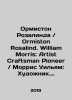 Ormiston Rosalind. William Morris: Artist Craftsman Pioneer / Morris William: Ar. 
