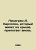 Lindgren A. Karlsson, who lives on the roof, is flying again. In Russian /Lindg. Astrid Lindgren