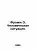 Fromm E. The human situation. In Russian /Fromm E. Chelovecheskaya situatsiya.. Erich Fromm
