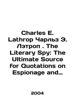 Charles E. Lathrop Charles E. Lathrop. The Literary Spy: The Ultimate Source fo. undefined