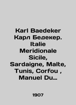 Karl Baedeker Karl Bedeker. Italie Meridionale Sicile Sardaigne Malta Tunis Corfou Manuel Du Voyageur.Southern Ital. undefined