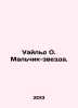 Wilde O. The Star Boy. In Russian /Uayld O. Malchik-zvezda.. Oscar Wilde