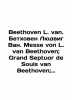 Beethoven L. van Beethoven Ludwig Van. Messe von L. van Beethoven. Grand Septuor. 