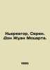 Kierkegaard, Ceren. Don Giovanni Mozart. In Russian /Kerkegor, Seren. Don Zhuan. Kierkegaard, Seren