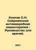 Kozlov S.N. Modern Antimicrobial Chemotherapy: A Guide for Physicians. In Russi. Sergey Kozlov