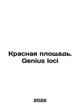 Red Square. Genius loci In Russian /Krasnaya ploshchad. Genius loci. undefined