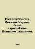 Dickens Charles. Dickens Charles. Great expectations. Great expectations. In Rus. Dickens  Charles