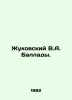 Zhukovsky V.A. Ballads. In Russian (ask us if in doubt)/Zhukovskiy V.A. Ballady.. Vasily Zhukovsky