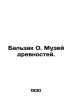 Balzac O. Museum of Antiquities. In Russian /Balzak O. Muzey drevnostey.. Honore de Balzac