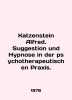Katzenstein Alfred. Suggestion und Hypnose in der psychotherapeutischen Praxis.. 