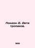 London D. Children of the Tropics. In Russian /London D. Deti tropikov.. Jack London