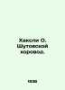 Huxley O. Shutdown. In Russian /Khaksli O. Shutovskoy khorovod.. Aldous Huxley