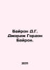 Byron D.G. George Gordon Byron. In Russian /Bayron D.G. Dord Gordon Bayron.. George Gordon Byron
