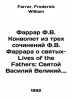 Farrar F.V. Convolutee of three works by F.W. Farrar on Saints-Lives of the Fat. Farrar, Frederick William