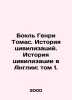 Boxer Henry Thomas: The History of Civilizations. The History of Civilization i. Bockle, Henry Thomas
