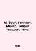M. Born, Geppert, Meyer. The theory of the solid body. In Russian /M. Born, Gep. Born, Georg