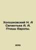 Kholodkovsky N. A Silantiea A. A. Birds of Europe. In Russian (ask us if in doub. Kholodkovsky  Nikolay Alexandrovich