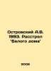 A.W. Ostrovsky 1993: The White House Shooting. In Russian /Ostrovskiy A.V. 1993. Alexander Ostrovsky