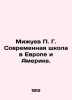 Mizhuev P. G. Modern School in Europe and America. In Russian /Mizhuev P. G. So. Mizuev, Pavel Grigorievich