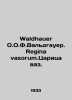Waldhauer O.O.F. Waldhauer. Regina vasorum.The Queen of Vases. In German /Waldh. 