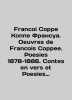 Francois Coppe Coppe Francois. Oeuvres de Francois Coppee. Poesies 1878-1886. Co. 
