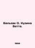 Balzac by O. Cousin Bett. In Russian /Balzak O. Kuzina Betta.. Honore de Balzac