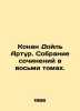 Conan Doyle Arthur. A collection of works in eight volumes. In Russian /Konan D. Doyle, Arthur Conan