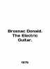 Brosnac Donald. The Electric Guitar. In English /Brosnac Donald. The Electric G. 