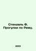 Stendhal F. Walking in Rome. In Russian /Stendal F. Progulki po Rimu.. Stendhal, Frederick