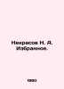 Nekrasov N. A. Selected. In Russian /Nekrasov N. A. Izbrannoe.. Nikolay Nekrasov