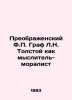 Preobrazhensky F.P. Count L.N. Tolstoy as a Moralist Thinker In Russian (ask us . Tolstoy  Konstantin Konstantinovich