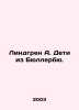 Lindgren A. Children of Bullerby. In Russian /Lindgren A. Deti iz Byullerbyu.. Astrid Lindgren