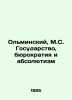 Olminsky  M.S. State  bureaucracy and absolutism In Russian (ask us if in doubt). Olminsky  Mikhail Stepanovich