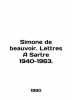 Simone de beauvoir. Lettres A Sartre 1940-1963. In English /Simone de beauvoir.. 