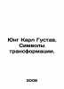 Jung Carl Gustav. Symbols of transformation. In Russian /Yung Karl Gustav. Simv. Jung, Carl Gustav