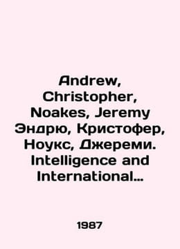 Andrew, Christopher, Noakes, Jeremy Andrew, Christopher, Noakes, Jeremy. Intell. undefined