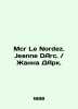Mcr Le Nordez. Jeanne DArc. / Jeanne DArc. In French /Mcr Le Nordez. Jeanne DArc. 